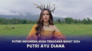 Video Profile Puteri Indonesia Nusa Tenggara Barat 2024 - Putri Ayu Diana