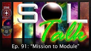 SOL Talk Ep.91 - Mission to Module