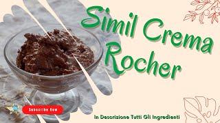 Simil Crema Rocher - Ricetta Facile e veloce