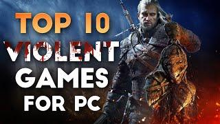Top 10 Brutal Games for PC