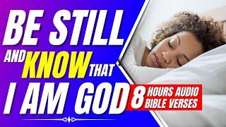 Be still and know that I am God Encouraging Bible verses for sleep with Gods Word ON