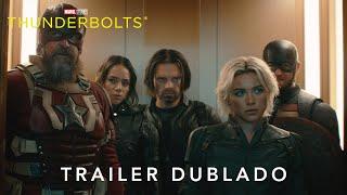 Thunderbolts*  Trailer Oficial Dublado