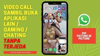 Cara Video Call Sambil Buka Aplikasi Lain #tutorialwhatsapp #videocall #pictureinpicture