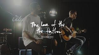 Love Of The Father Acoustic