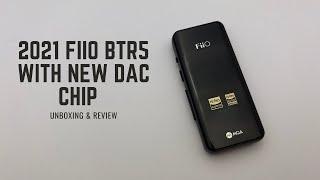 2021 FiiO BTR 5 Brand new DAC chip  Unboxing & Review