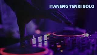 Dj Itaneng tenri bolo - Irsan Hasan - Remix 2023