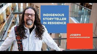 March 7 2024  Opening Event with Joseph Kakwinokanasum 2024 Indigenous Storyteller in Residence