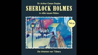 Sherlock Holmes - Die neuen Fälle Fall 19 Die Untoten von Tilbury Komplettes Hörspiel