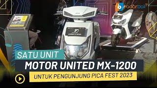 SATU UNIT MOTOR UNITED MX-1200 UNTUK PENGUNJUNG PICA FEST 2023