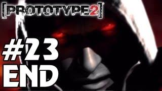 Prototype 2 ENDING Playthrough PART 23 FINAL TRUE-HD QUALITY