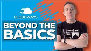 Cloudways Tutorial - Beyond The Basics - Backups Clone Site SSL & More