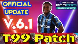 PES 2021 t99 Patch v.6.1 OFFICIAL UPDATE 2024