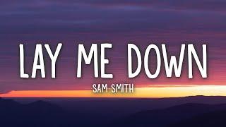 Sam Smith - Lay Me Down Lyrics