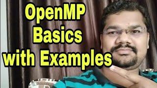 OpenMP Basics  What is OpenMP  A Simple Example To Create Threads in OpenMP  OpenMP Programming