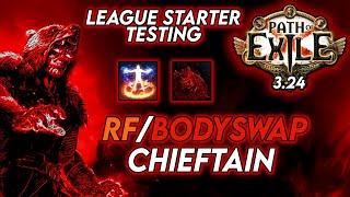 3.24 League Starter Testing RF Bodyswap Chieftain  Path of Exile