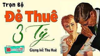 Nghe Xong Khóc Cạn Nước Mắt  ĐẺ THUÊ 3 TỶ  - Full Truyện Tâm Sự Thầm Kín Đặc Sắc 2023 #mcthuhue