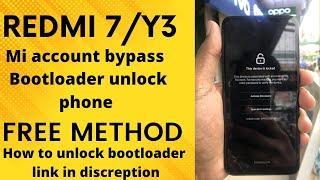 Redmi 7  Y3 Mi Account bypass . Bootloader unlock phone . No Need authorisation . 2022