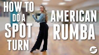 How to Dance a Spot Turn  American Rumba Edition