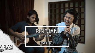 Rindiani - Slam Video Lirik  Adlani Rambe Live Cover