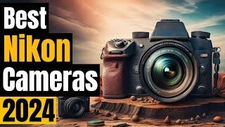 Best Nikon Cameras in 2024 Elevate Your Photography