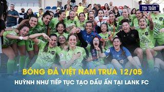 Bóng đá VN trưa 125 Huỳnh Như tạo dấu ấn giúp Lank FC giành suất play-off trụ hạng giải Bồ Đào Nha