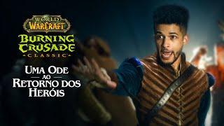 Burning Crusade Classic uma ode ao retorno dos heróis