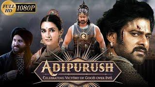 Adipurush New 2023 Released Full Hindi Dubbed Movie  PrabhasSaif Ali Khan New Blockbuster Movie