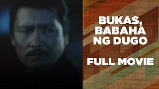 BUKAS BABAHA NG DUGO Lito Lapid Emilio Garcia Via Veloso & Kristine Mangle  Full Movie