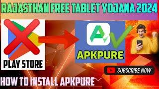 Rajasthan Free Tablet Yojana 2024 ️How to use all apps in govt tab ll How to install Apkpure in tab