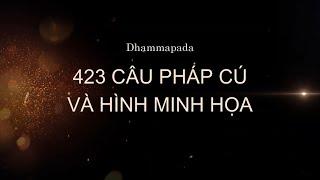 423 câu Kinh Pháp Cú cùng Hình minh họa - Giọng Nam - Không nhạc