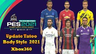 Pes 2021 Xbox360 Update Tattoo & Body style New Jersey Nike Dragon patch V2