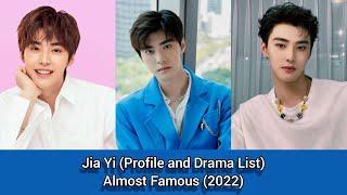 Jia Yi 嘉羿 Profile and Drama List Almost Famous 2022