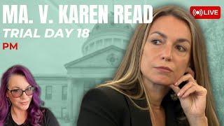 MA. v Karen Read Trial Day 18 - Afternoon Session