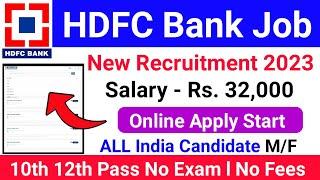 HDFC Bank New Vacancy 2023HDFC Bank Job Vacancy 2023How to apply HDFC Bank Job 2023