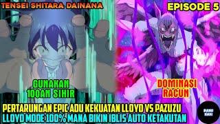 LLOYD GUNAKAN 100% KEKUATAN & SIHIR OVERPOWERNYAIBL15 AUTO KETAKUTAN MELIHATNYA - alur cerita anime