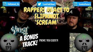 Rappers React To Slipknot Scream