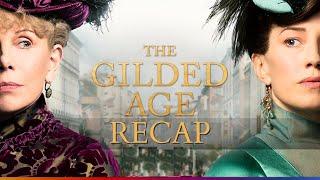 The Gilded Age Season 1 Recap