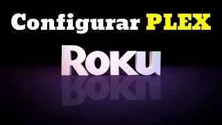 Configurar Plex en ROKU - Nuevo metodo