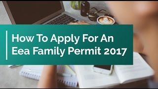 How to Apply for an EEA Family Permit 2017