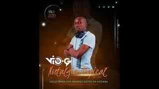 DJ VIO-G Nostalgia Tropical Êxitos da kizomba Vol.1 2022