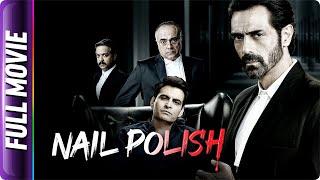Nail Polish - Hindi Full Movie - Madhoo Manav Kaul Arjun Rampal Anand Tiwari Rajit Kapoor