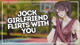 ASMR youre so hot... jock girlfriend flirts with you f4f