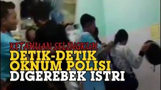 Detik-detik Oknum Polisi Digerebek Istri Ketahuan Selingkuh sama Teman Kerja di Hotel Padang Bulan