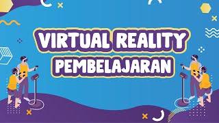 Virtual Reality Pembelajaran - Media Pembelajaran