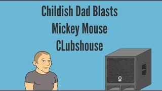 Childish Dad Blasts Mickey Mouse Clubhouse Theme Song