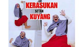 KERASUKAN SETAN KUYANG