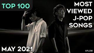 TOP 100 Most Viewed J-Pop Songs – May 2021