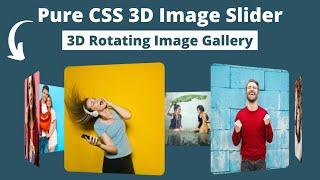 Pure CSS 3D Rotating Image Slider  3D Rotating Image Gallery using HTML & CSS