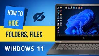 How to Hide Folders and Files in Windows 11