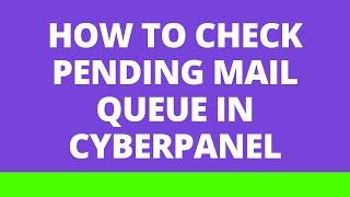 How to check pending mail queue in CyberPanel